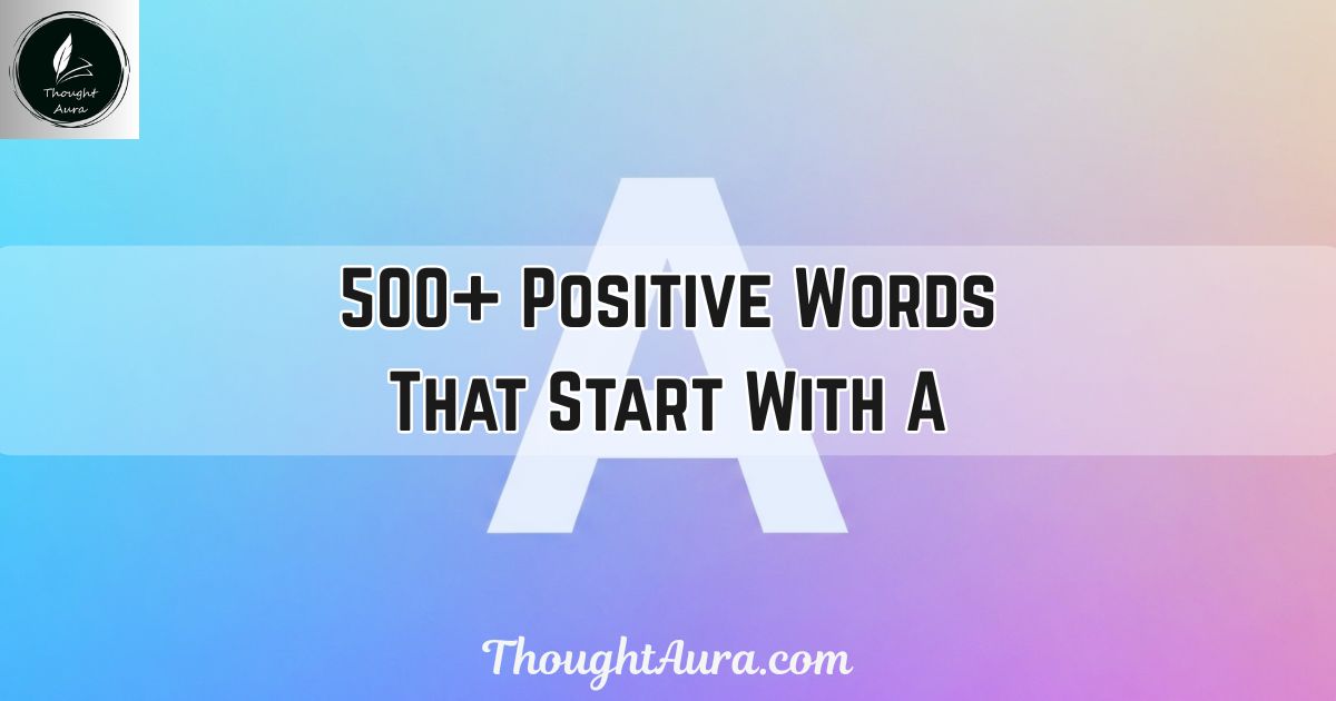 Positive Words That Start With A