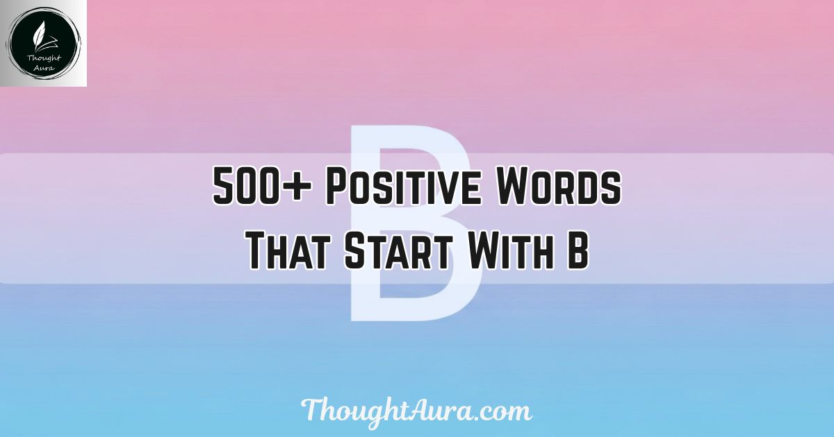 Positive Words That Start With B