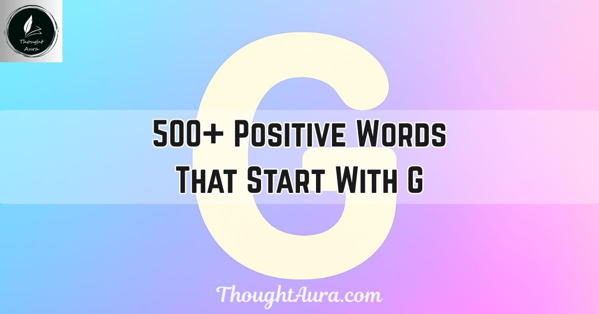 Positive Words That Start With G