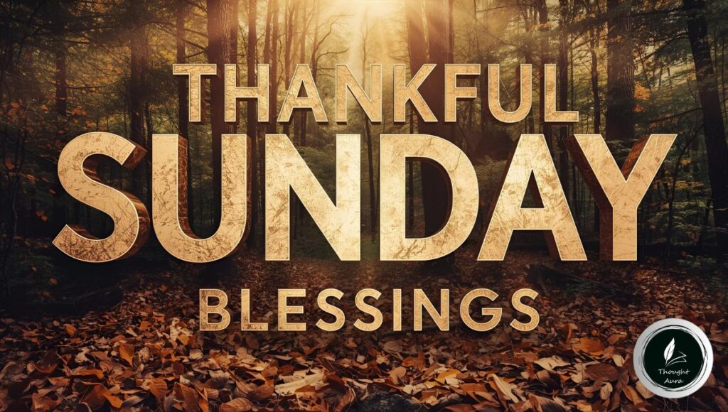 Thankful Sunday Blessings Quotes