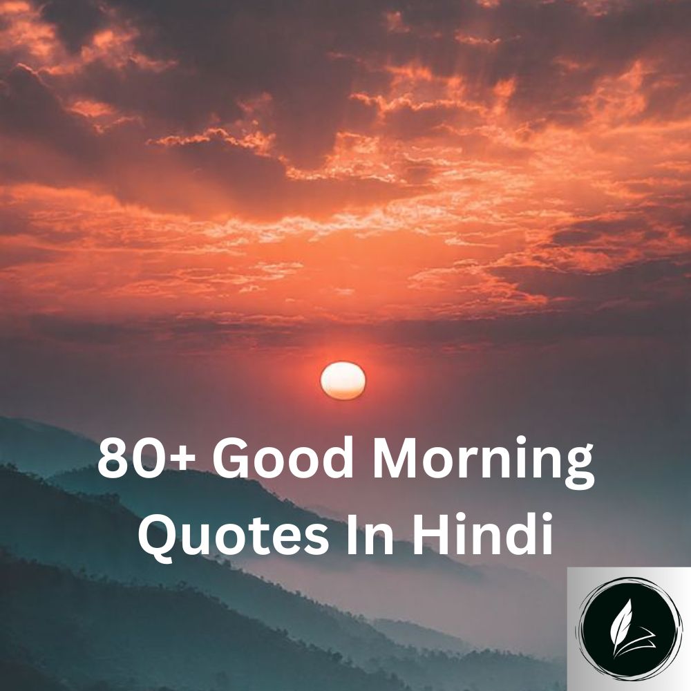 80+ Good Morning Quotes In Hindi Jo Dil Ko Chhu Jayen
