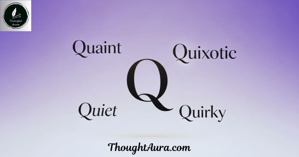 Aesthetic Adjectives Starting with Q