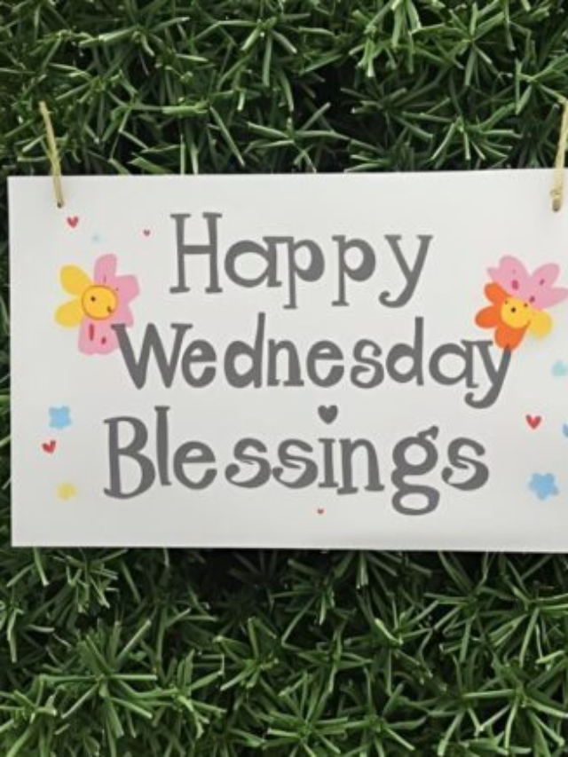 90+ Inspiring Wednesday Blessings To Brighten Your Midweek