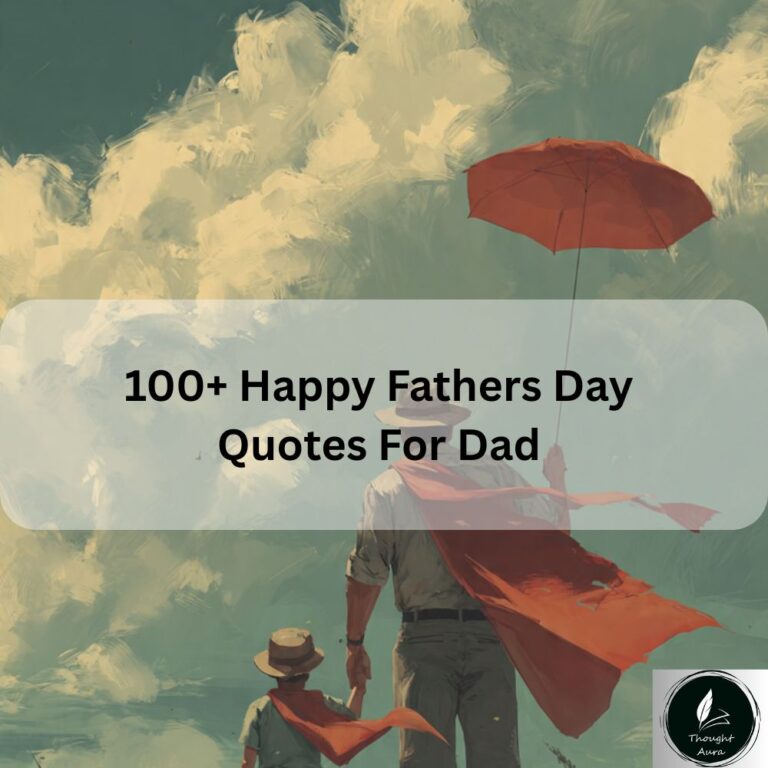 100+ Happy Fathers Day Quotes For Dad