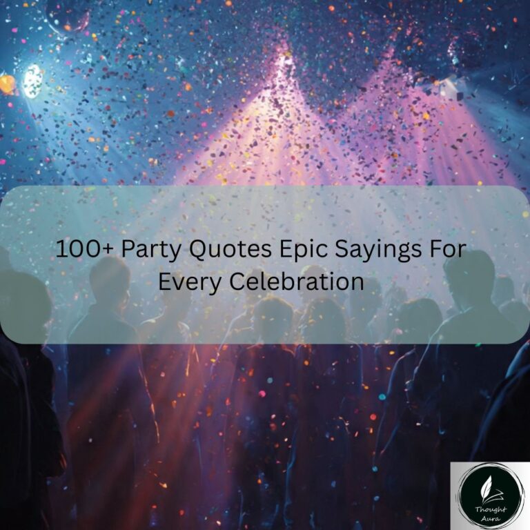 100+ Party Quotes Epic Sayings For Every Celebration